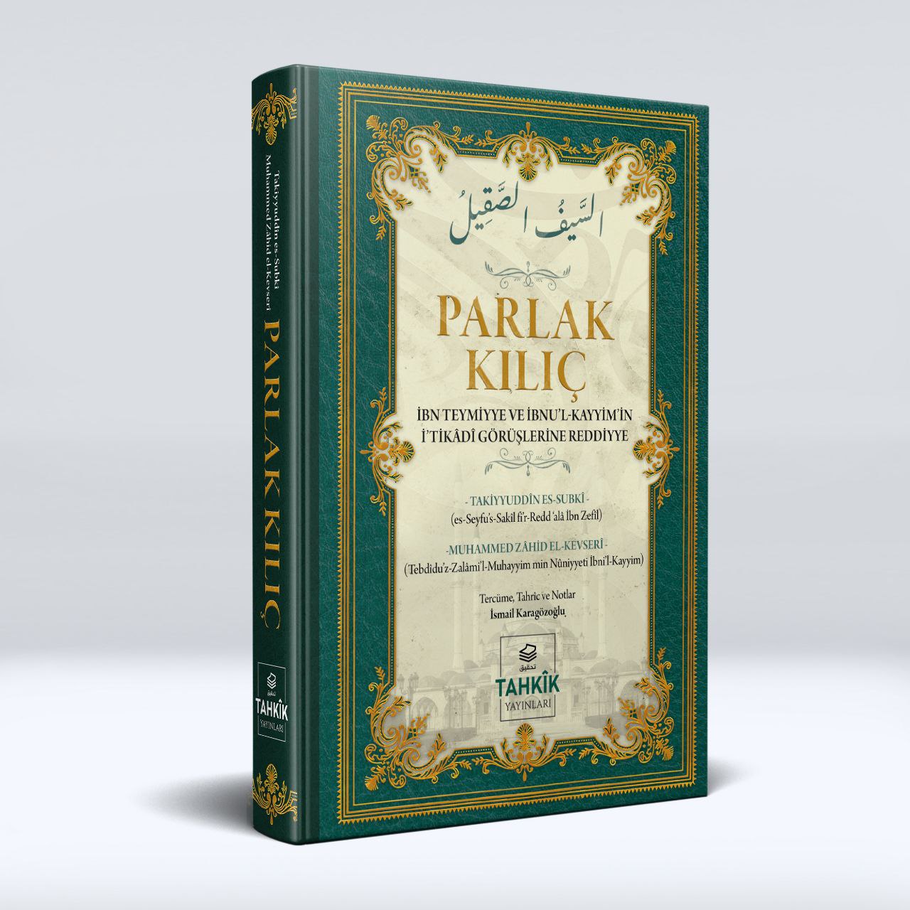 Parlak Kılıç; İbn Teymiyye Ve İbnu’l Kayyim’in İ’tikâdî Görüşlerine Reddiye